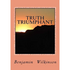 Truth Triumphant: The Church in the Wilderness - Paperback