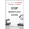 Stop Workplace Drama: Train Your Team to Have No Complaints, No Excuses, and No Regrets - Hardcover