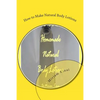 How to Make Natural Body Lotions - Paperback