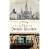 A Guide to the Historic French Quarter - Hardcover
