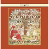 The Pied Piper of Hamelin - Illustrated by Kate Greenaway - Hardcover