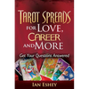 Tarot Spreads for Love, Career and More: Get Your Questions Answered - Paperback