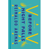 Before Night Falls: A Memoir - Hardcover