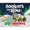 Hookers and Blow Save Christmas - Hardcover