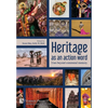 Heritage as an action word: Uses beyond communal memory - Hardcover