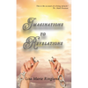 Imaginations to Revelations - Paperback
