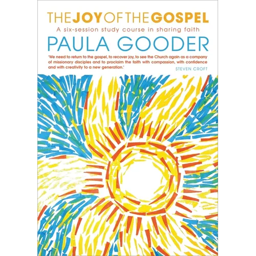 The Joy of the Gospel: A Six-Week Study on Sharing Faith - Paperback