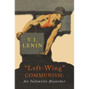 Left-Wing Communism: An Infantile Disorder - Paperback