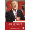 Neil Kinnock: Saving the Labour Party? - Paperback