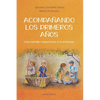 Acompañando los primeros años: Una mirada respetuosa a la infancia - Paperback