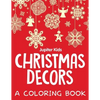 Christmas Decors (A Coloring Book) - Paperback
