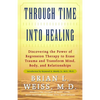 Through Time Into Healing - Paperback
