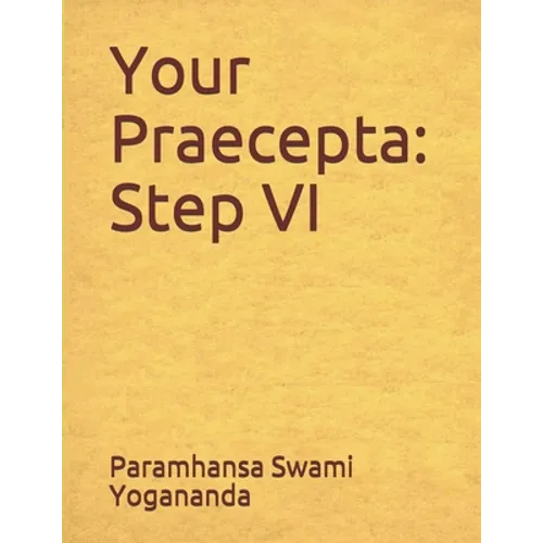 Your Pracepta: Step VI - Paperback