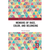 Memoirs of Race, Color, and Belonging - Paperback