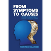 From Symptoms to Causes: Applying the Logical Thinking Process to an Everyday Problem - Paperback