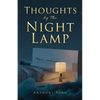 Thoughts by The Night Lamp: 60 Life Lessons to Encourage Your Walk - Paperback