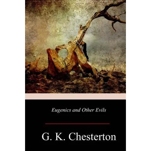 Eugenics and Other Evils - Paperback