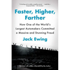 Faster, Higher, Farther: How One of the World's Largest Automakers Committed a Massive and Stunning Fraud - Paperback