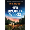 Her Broken Wings: A completely unputdownable serial killer thriller - Paperback