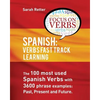 Spanish: Verbs Fast Track Learning: : The 100 most used Spanish verbs with 3600 phrase examples: past, present and future - Paperback