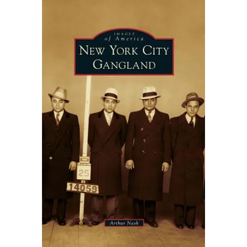 New York City Gangland - Hardcover