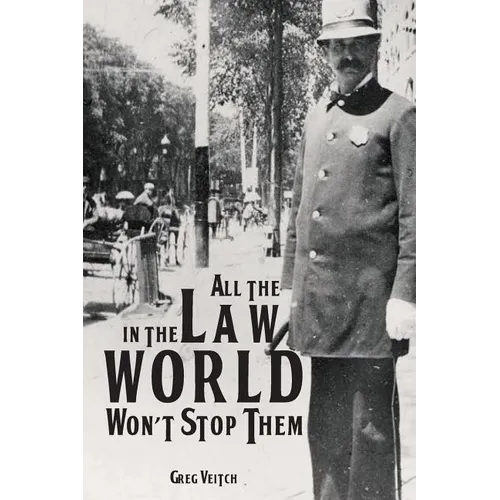 All the Law in the World Won't Stop Them - Paperback