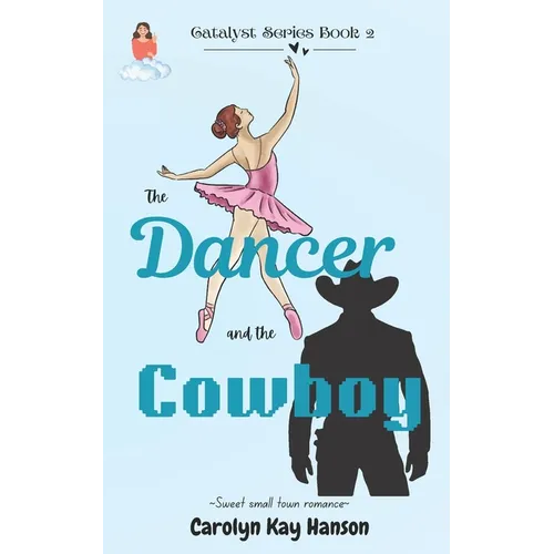 The Dancer and the Cowboy: Clean Romantic Comedy - Paperback