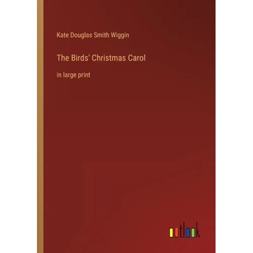 The Birds' Christmas Carol: in large print - Paperback