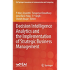 Decision Intelligence Analytics and the Implementation of Strategic Business Management - Hardcover