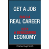 Get a Job, Build a Real Career and Defy a Bewildering Economy - Paperback
