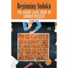 Beginning Sudoku: The Entry Level Book of Sudoku Puzzles - Paperback