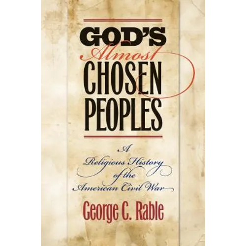 God's Almost Chosen Peoples: A Religious History of the American Civil War - Paperback