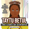 Taytu Betul: The Light of Ethiopia - Hardcover