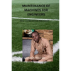 maintenance of machines for Engineers: How to maintain machines - Paperback