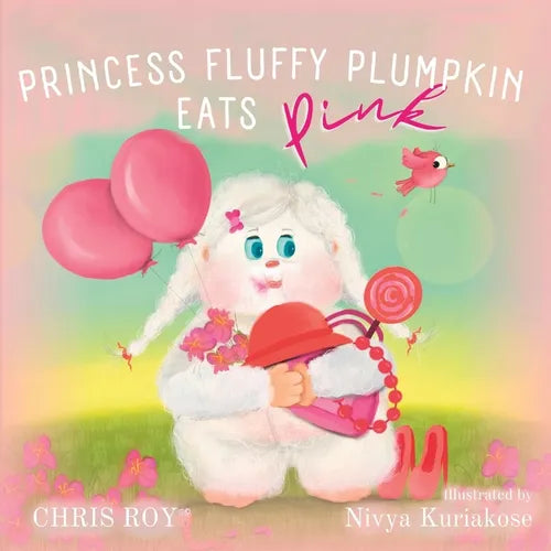 Princess Fluffy Plumpkin Eats Pink - Paperback