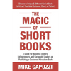 The Magic of Short Books: Discover a Unique & Different Kind of Book to Attract Your Ideal Customer - Paperback