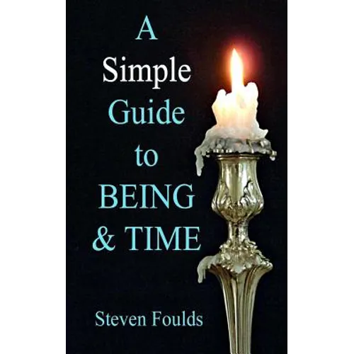 A Simple Guide to Being and Time - Paperback