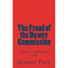 The Fraud of the Dewey Commission: Leon Trotsky's Lies - Paperback