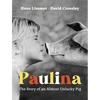 Paulina: The Story of an Almost Unlucky Pig - Hardcover