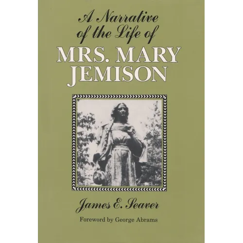 A Narrative of the Life of Mrs. Mary Jemison - Paperback
