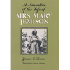 A Narrative of the Life of Mrs. Mary Jemison - Paperback