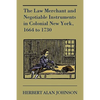 The Law Merchant and Negotiable Instruments in Colonial New York, 1664 to 1730 - Paperback