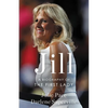 Jill: A Biography of the First Lady - Hardcover