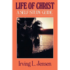 The Life of Christ- Jensen Bible Self Study Guide - Paperback