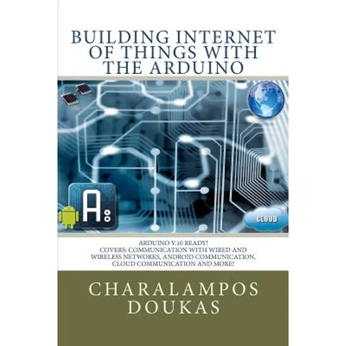 Building Internet of Things with the Arduino - Paperback