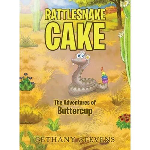 Rattlesnake Cake: The Adventures of Buttercup - Hardcover