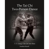 The Tai Chi Two-Person Dance: T. T. Liang's Tai Chi San-Shou - Paperback