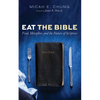 Eat the Bible: Food, Metaphor, and the Nature of Scripture - Hardcover
