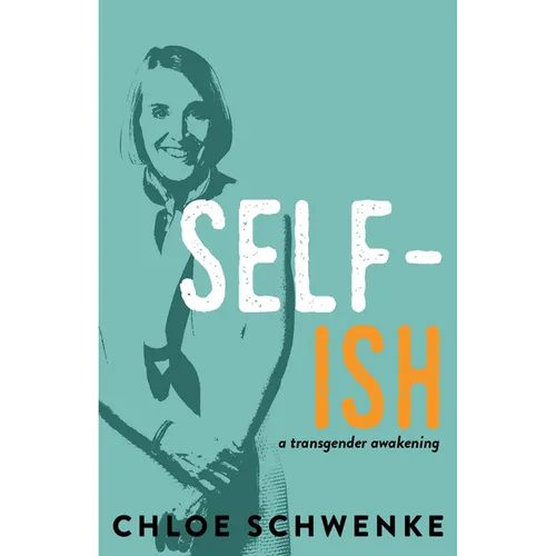 Self-Ish: A Transgender Awakening - Paperback