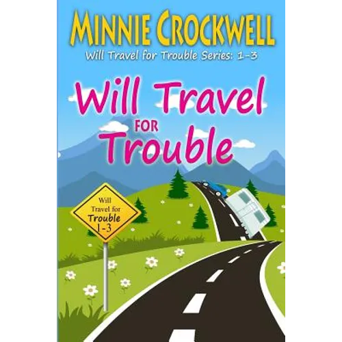 Will Travel for Trouble Series: Books 1-3 - Paperback